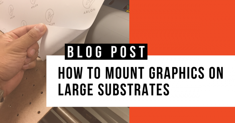 How to Mount Graphics on a Large Substrate